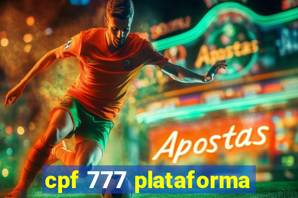 cpf 777 plataforma